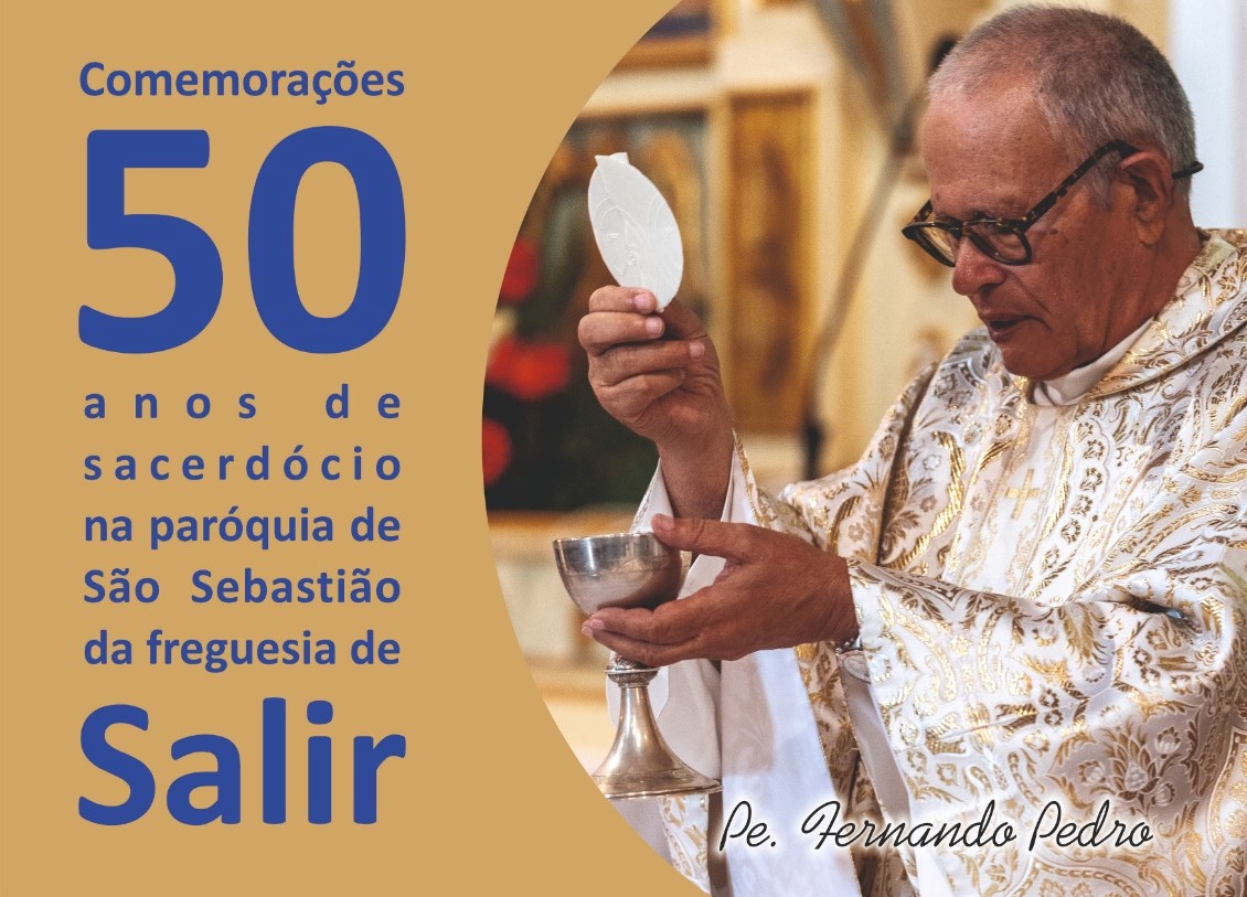 Sul Informação - Salir celebra 50 anos de sacerdócio do Padre Fernando Pedro ao serviço da paróquia