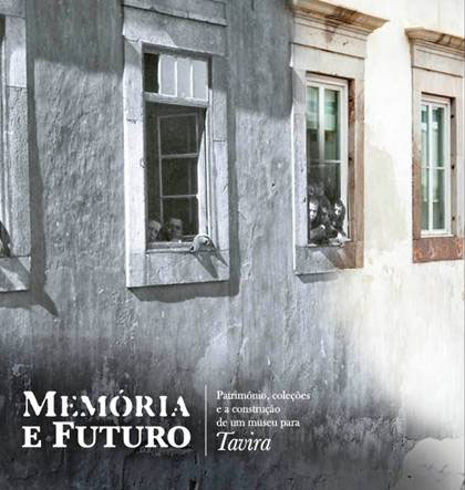 Sul Informação - Museu de Tavira inaugura exposição «Memória e Futuro»