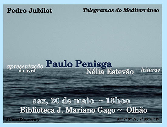 Sul Informação - Pedro Jubilot lança hoje novo livro «Telegramas do Mediterrâneo» na Biblioteca de Olhão