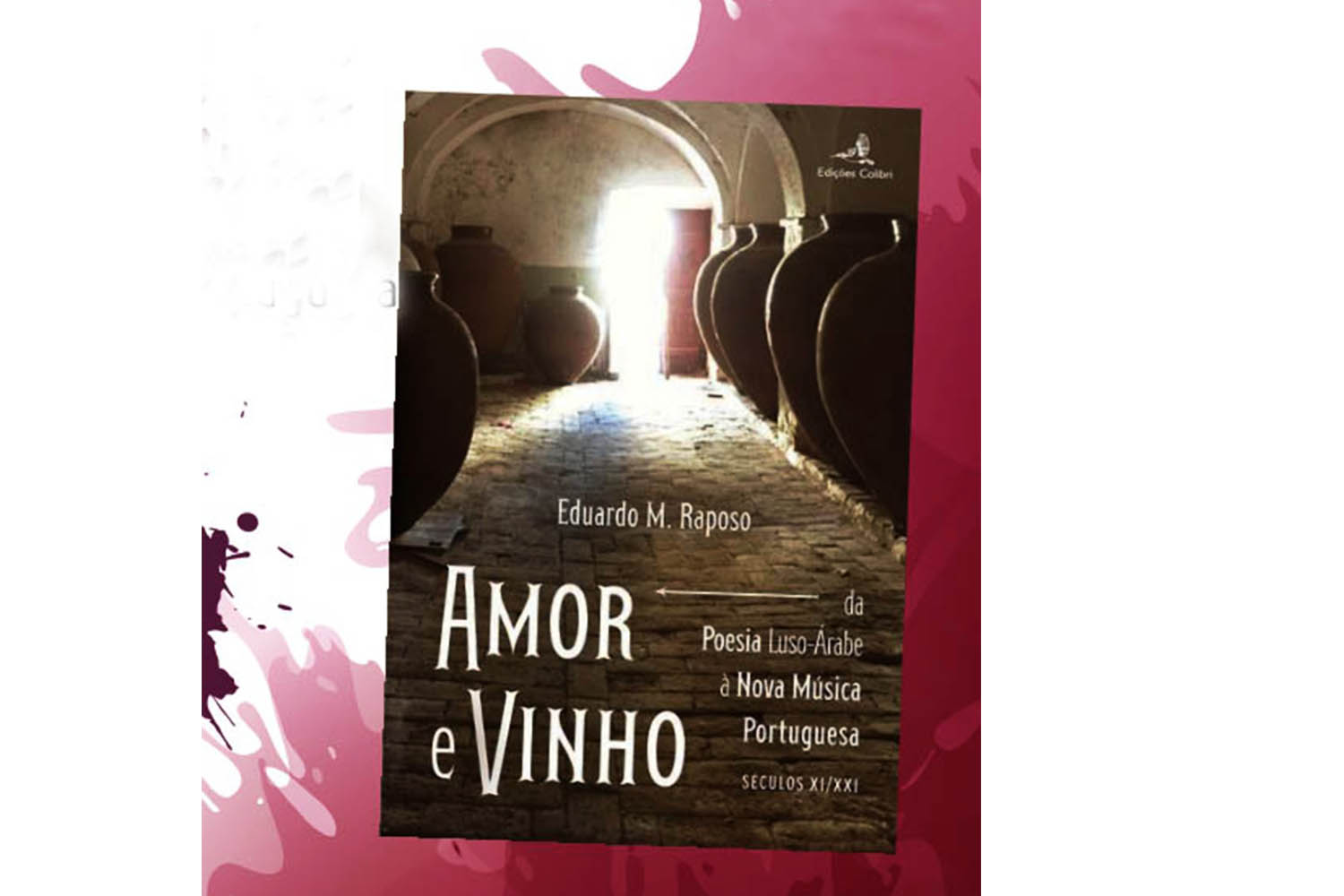 Sul Informação - Livro “Amor e Vinho. Da Poesia Luso-Árabe à Nova Música Portuguesa” lançado em Silves