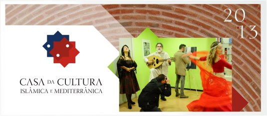 Sul Informação - Casa da Cultura Islâmica e Mediterrânica recebe Serão Cultural “Al-Sentidus”